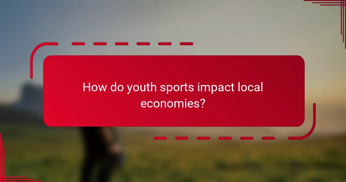How do youth sports impact local economies?
