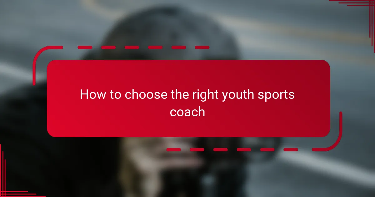 How to choose the right youth sports coach