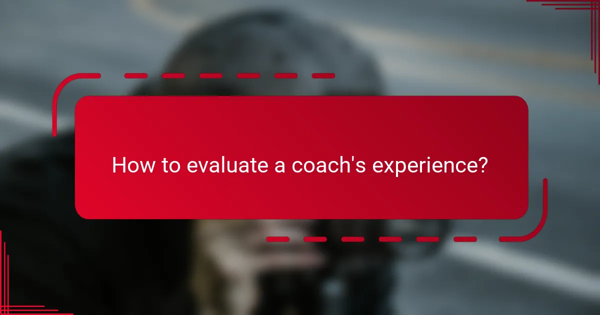 How to evaluate a coach's experience?
