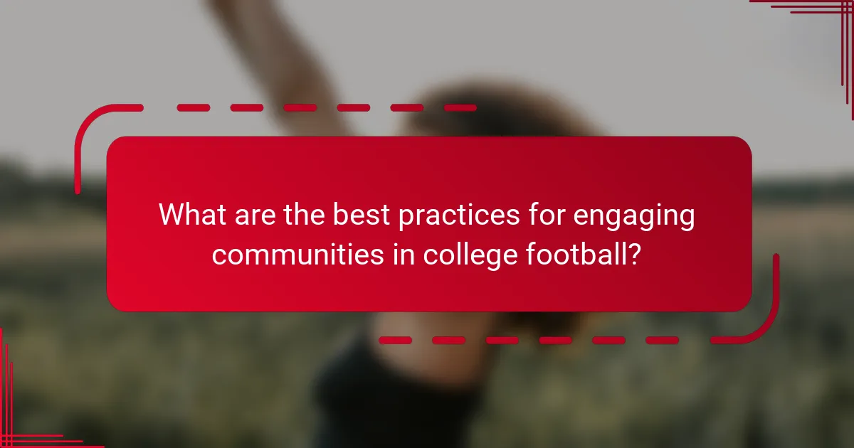 What are the best practices for engaging communities in college football?