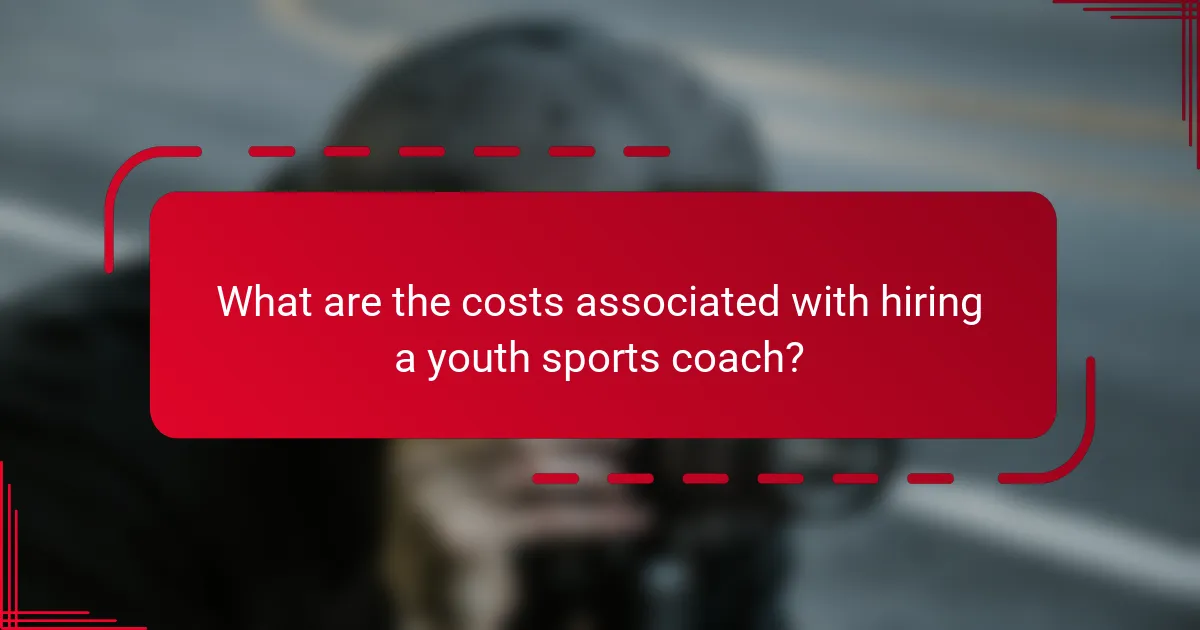 What are the costs associated with hiring a youth sports coach?