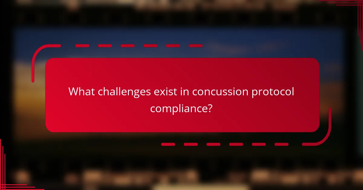 What challenges exist in concussion protocol compliance?