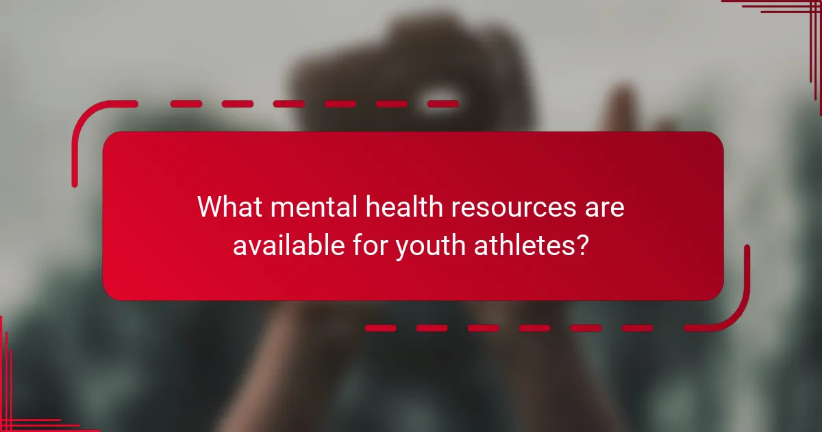 What mental health resources are available for youth athletes?